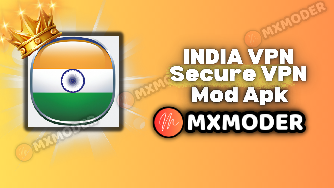 INDIA VPN Secure VPN Mod Apk Download 1